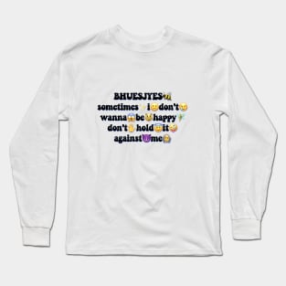 be happy Long Sleeve T-Shirt